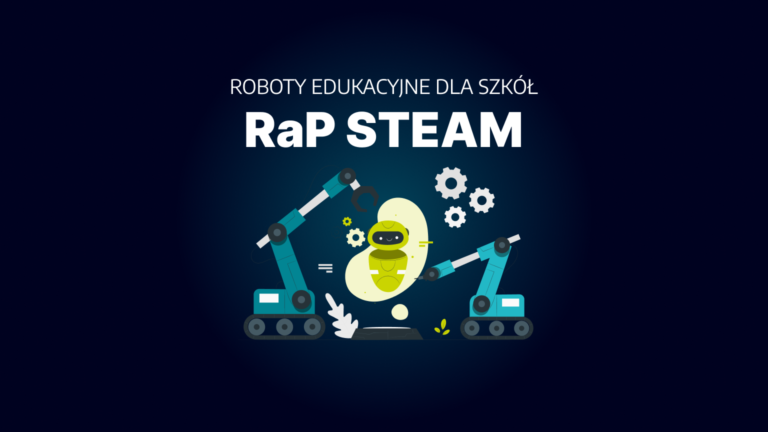 Roboty edukacyjne dla szkół w RaP STEAM